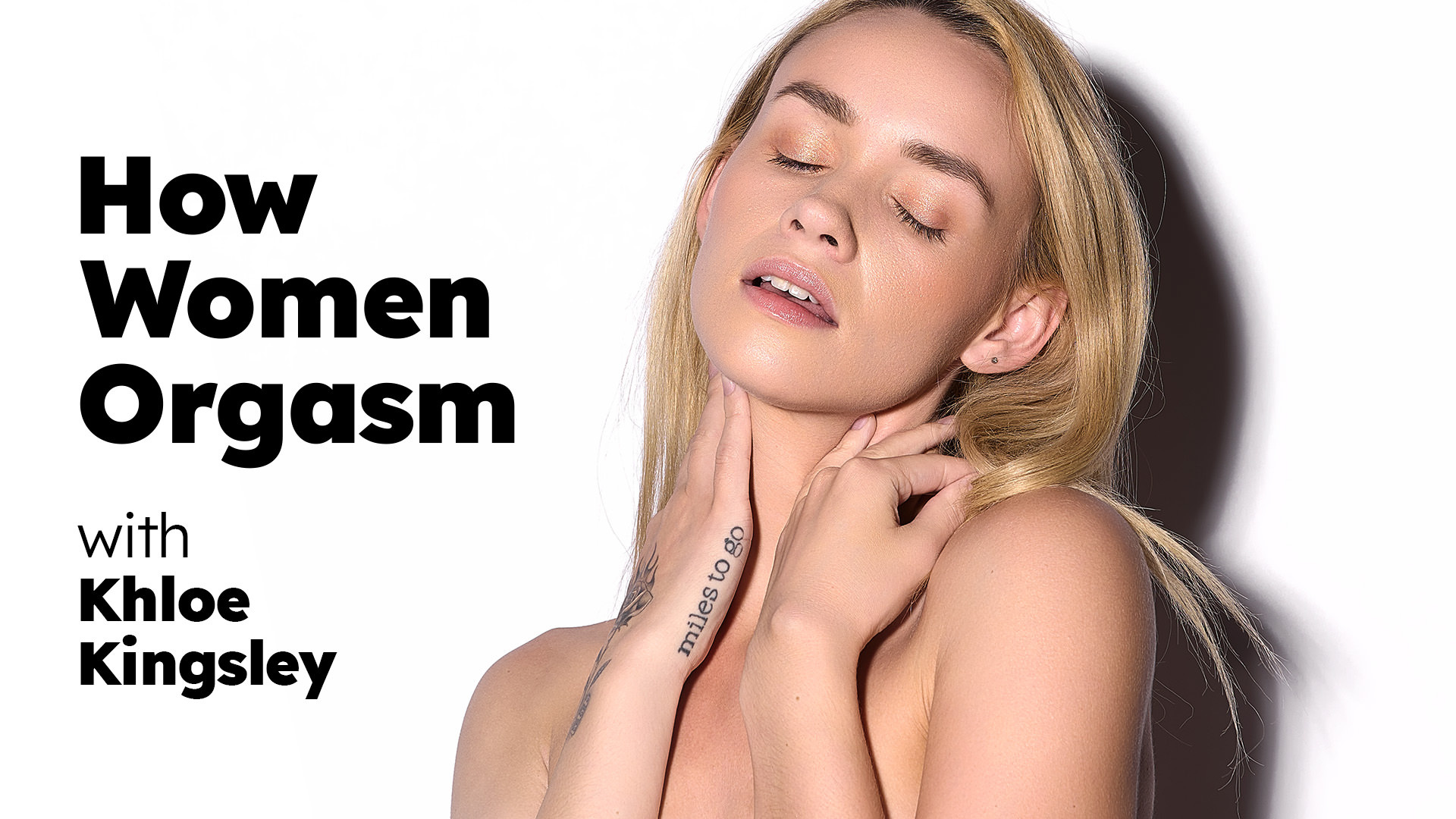 How Women Orgasm – Khloe Kingsley – Khloe Kingsley – Up Close – Adult Time