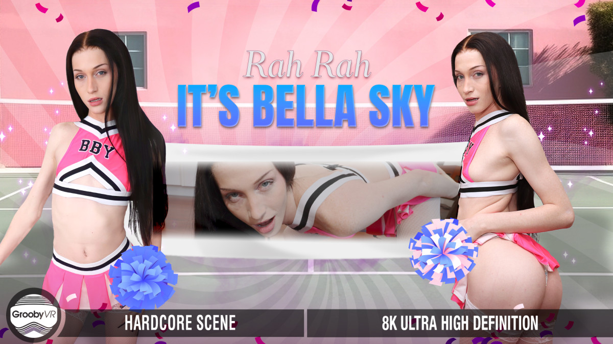 Rah Rah It’s Bella Sky! – Bella Sky – Grooby VR