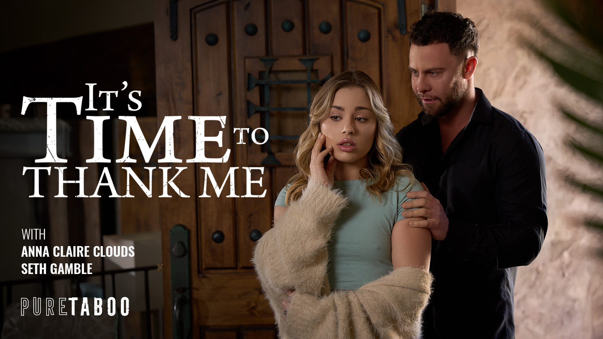It’s Time To Thank Me – Seth Gamble, Anna Claire Clouds – Pure Taboo