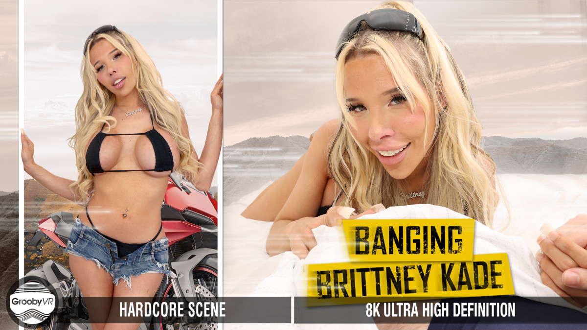 Banging Brittney Kade! – Brittney Kade – Grooby VR